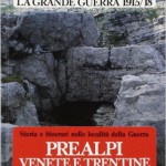 La grande guerra 1915/18 : storia e itinerari nelle località della guerra / Walter Schaumann